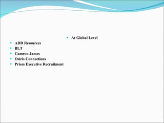 At Global Level ADD Resources BLT Camron James Osiris Connections Prism Executive Recruitment 