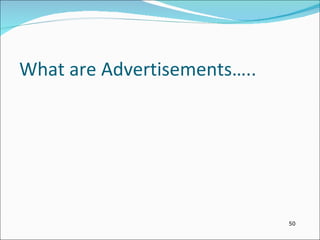 What are Advertisements….. 
