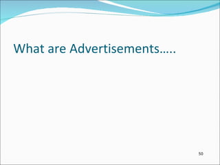 What are Advertisements….. 