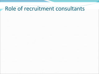 Role of recruitment consultants 