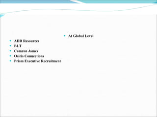 At Global Level ADD Resources BLT Camron James Osiris Connections Prism Executive Recruitment 
