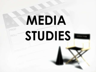 MEDIA  STUDIES 