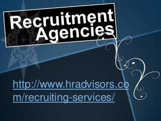 http://www.hradvisors.co
m/recruiting-services/

 