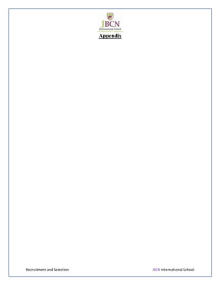 Recruitment and Selection JBCN International School
Appendix
 