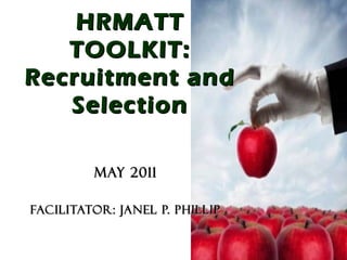 HRMATT TOOLKIT:
Staffing the
Contemporary
Organisation
March2015
Facilitator: JanelP. Phillip
 
