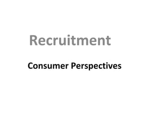 Consumer Perspectives Recruitment 