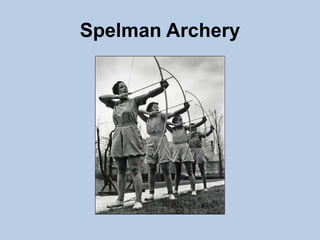 Spelman Archery
 