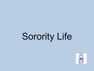 Sorority Life
 