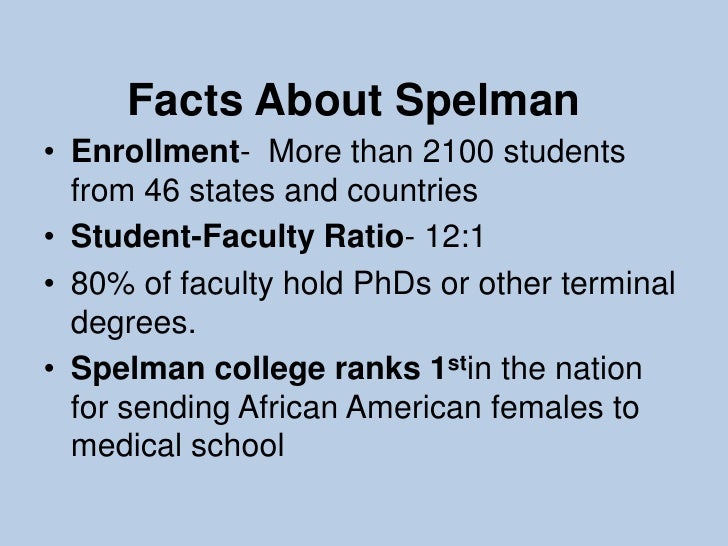 Spelman College Informational Slide Show Spelman College Informational Slide Show