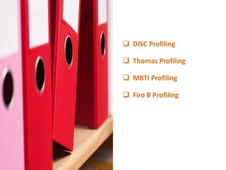 Profiling Tools


                   DISC Profiling

                   Thomas Profiling

                   MBTI Profiling

                   Firo B Profiling
 