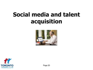 Page 20
Social media and talent
acquisition
 