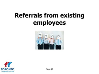 Page 25
Referrals from existing
employees
 