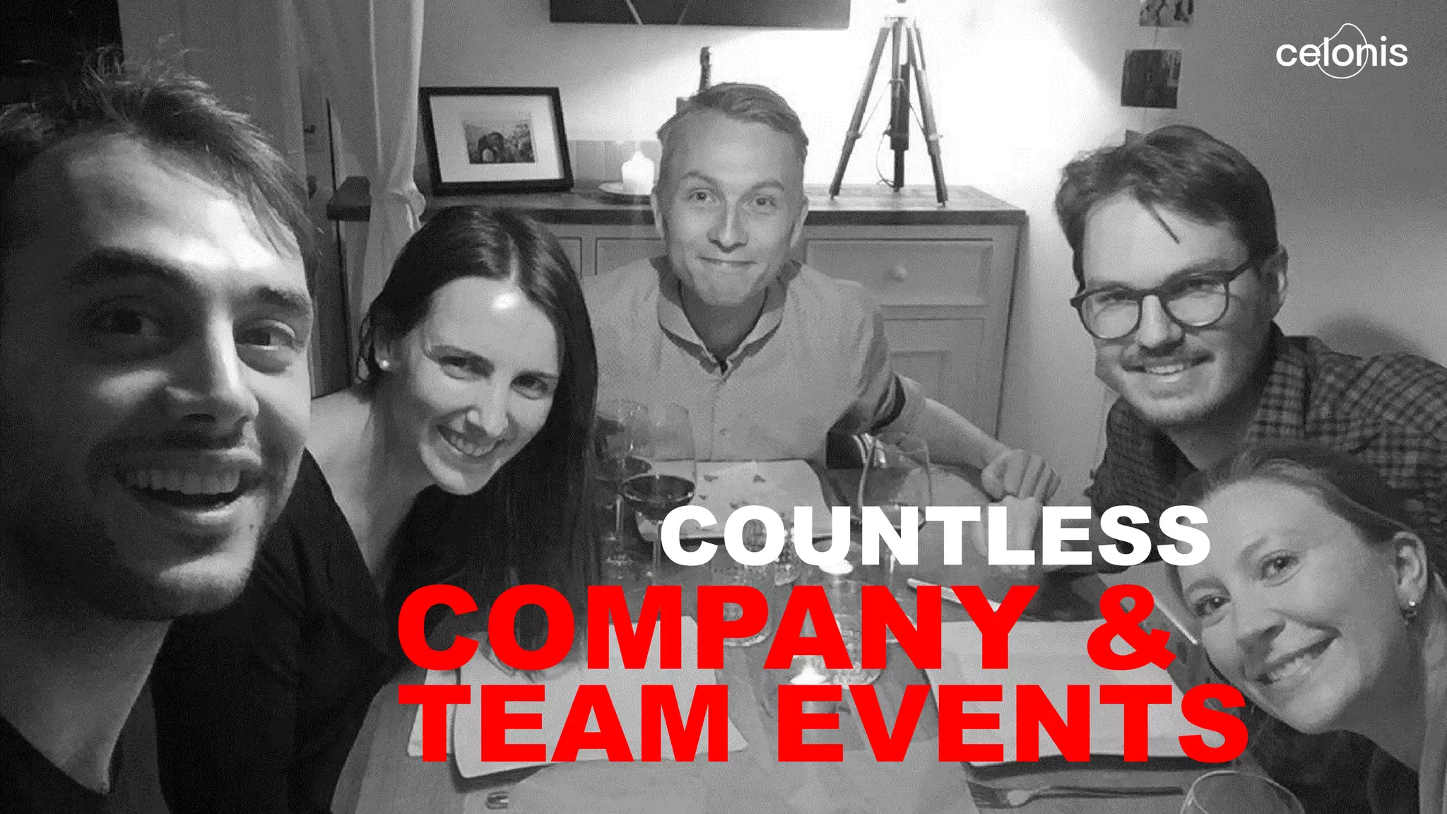 COMPANY &
COUNTLESS
TEAM EVENTS
 