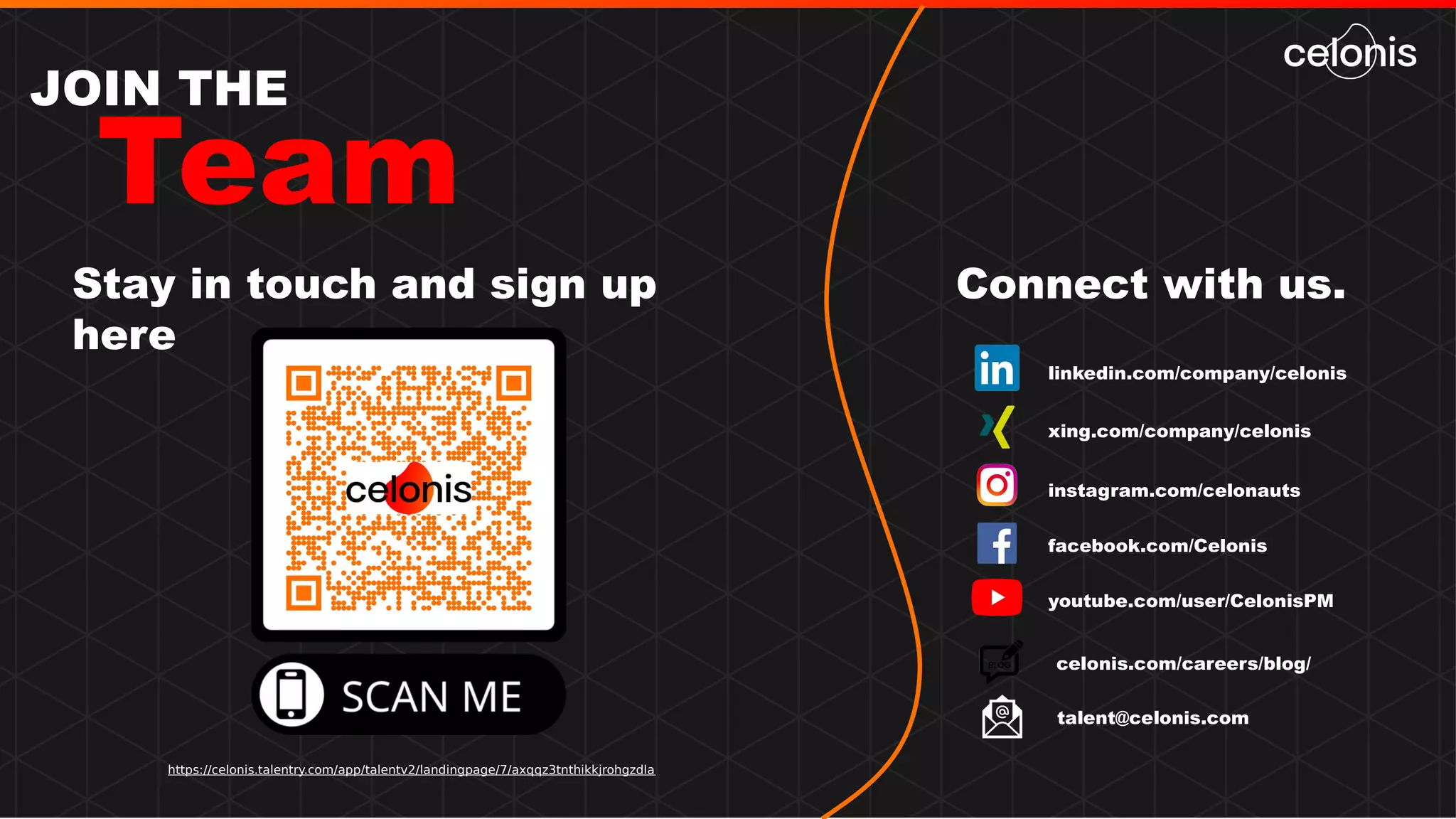 https://celonis.talentry.com/app/talentv2/landingpage/7/axqqz3tnthikkjrohgzdla
Team
JOIN THE
Connect with us.Stay in touch and sign up
here
xing.com/company/celonis
instagram.com/celonauts
linkedin.com/company/celonis
facebook.com/Celonis
youtube.com/user/CelonisPM
celonis.com/careers/blog/
talent@celonis.com
 