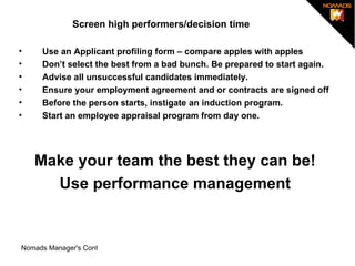 Screen high performers/decision time ,[object Object],[object Object],[object Object],[object Object],[object Object],[object Object],[object Object],[object Object]