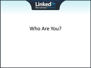 Who Are You?
 