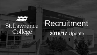 Recruitment
2016/17 Update
 