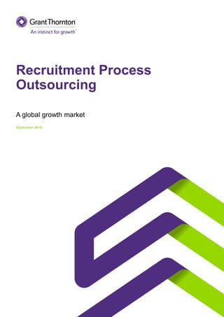 Recruitment Process
Outsourcing
A global growth market
September 2018
 