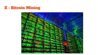 X - Bitcoin Mining
 