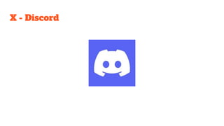 X - Discord
 