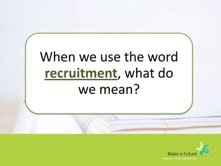 Recruitment Realities Changes And Challenges