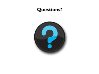 Questions? 