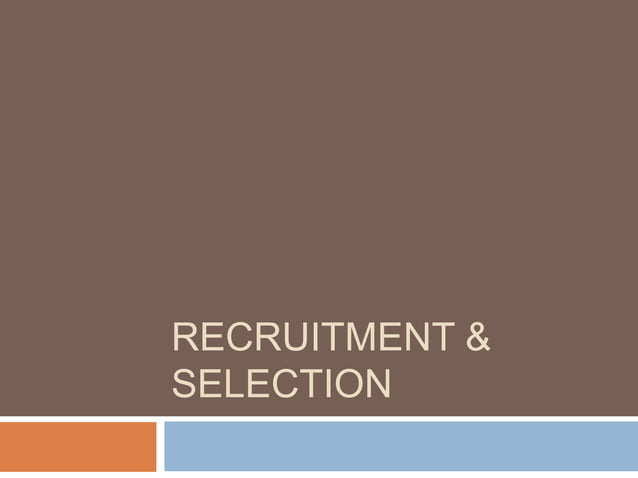 Recruitment Selection PPT recruitment-selection-ppt