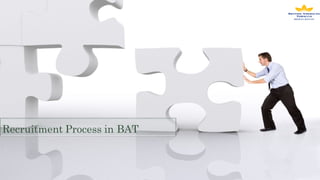 Recruitment & Selection Process in BAT (British American Tobacco)