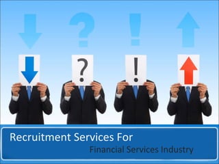 Recruitment Services For Financial Services Industry 
