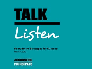 Recruitment Strategies for Success
May 17th, 2012
 