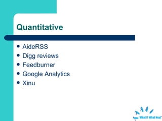 Quantitative   AideRSS Digg  reviews Feedburner Google Analytics Xinu 
