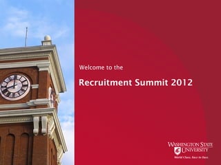 Welcome to the

Recruitment Summit 2012
 
