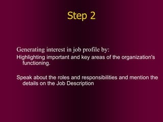 Step 3
The position offers very competitive
compensation and benefits compared to leading
players in the industry.
The off...