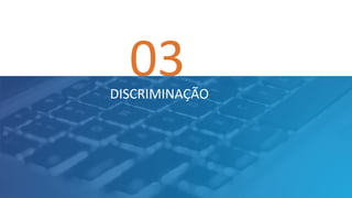 03DISCRIMINAÇÃO
 