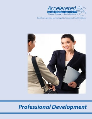Benefits are provided and managed by Accelerated Health Systems




Professional Development
                                                               23
 