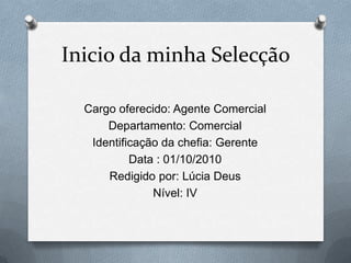 Criação de um novo serviço/produto;