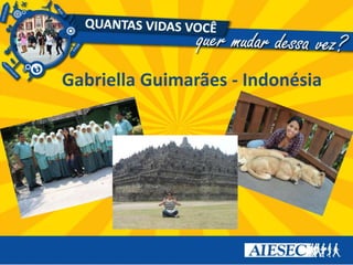 Gabriella Guimarães - Indonésia