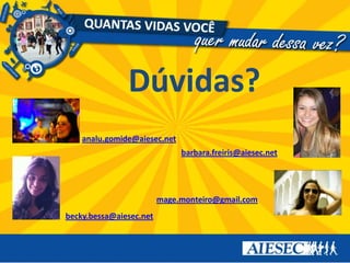 Um clique para o mundo. Retweetos tweets de divulgação feitos pelo perfil da AIESEC BH.