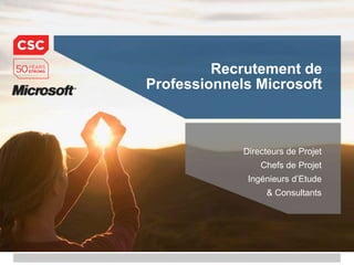 Recrutement de Professionnels Microsoft Directeurs de Projet Chefs de Projet Ingénieursd’Etude & Consultants 
