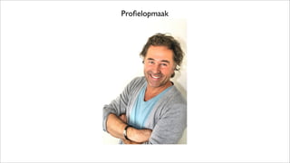 Proﬁelopmaak
 