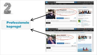 Professionele
kopregel
 