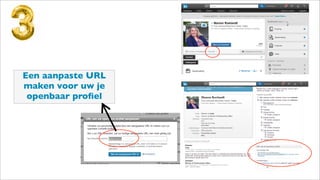 Een aanpaste URL
maken voor uw je
openbaar proﬁel
 