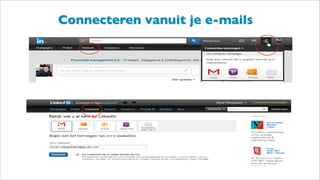 Connecteren vanuit je e-mails
 