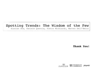 Spotting Trends: The Wisdom of the Few