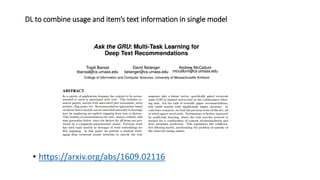 DL to combine usage and item’s text information in single model
• https://arxiv.org/abs/1609.02116
 