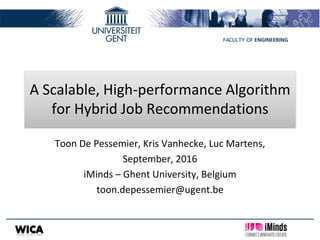 A Scalable, High-performance Algorithm for Hybrid Job Recommendations | PPT