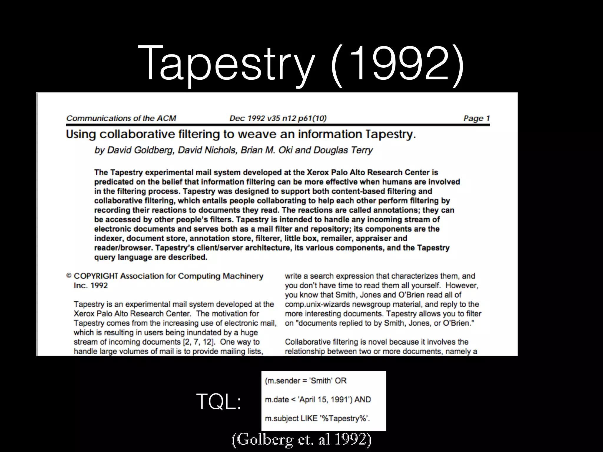 TQL:
Tapestry (1992)
(Golberg et. al 1992)
 
