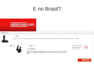 E no Brasil?
 