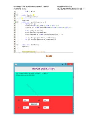 UNIVERSIDAD AUTÓNOMA DEL ESTA DE MÉXICO REDES NEURONALES 
PROYECTO RECTA LEVI GUADARRAMA TERCERO ICO-17 
