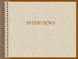 INTERVIEWS
 